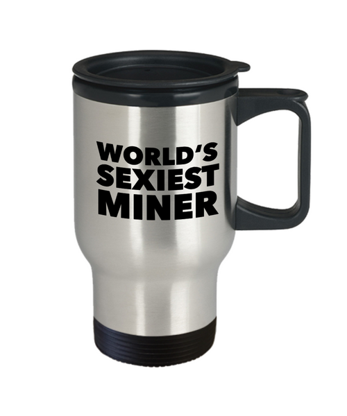 World's Sexiest Miner Travel Mug Stainless Steel Insulated Coffee Cup Gold Coal Gifts-Cute But Rude