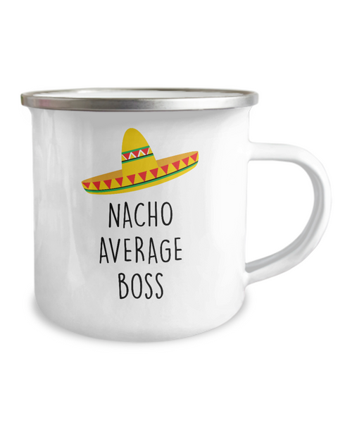 Nacho Average Boss Metal Camping Mug Coffee Cup Funny Gift