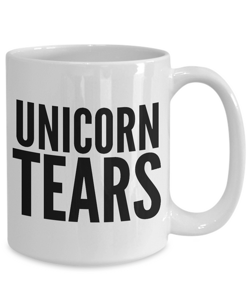 Unicorn Tears Mug - Unicorn Tears Coffee Cup - Unicorn Gifts for Women and Men - Unicorn Gag Gifts-Cute But Rude