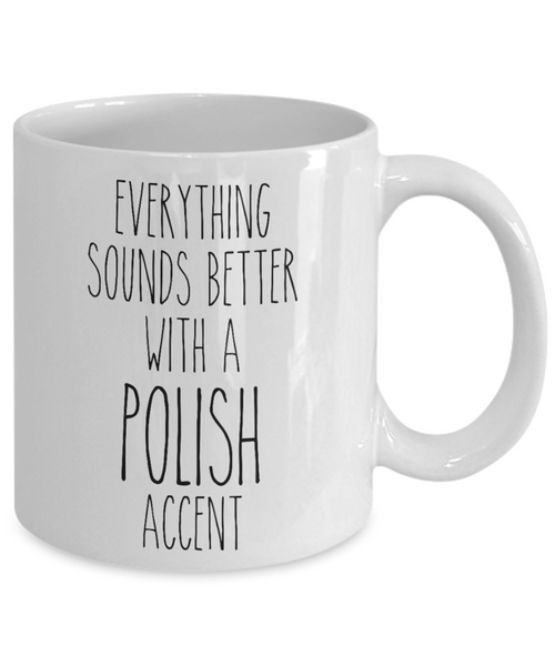 Poland Mug Everything Sounds Better with a Polish Accent Coffee Cup Polish Gift