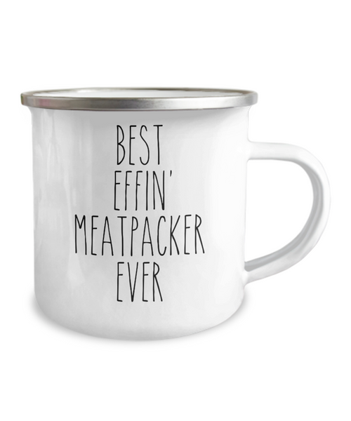 Gift For Meatpacker Best Effin' Meatpacker Ever Camping Mug Coffee Cup Funny Coworker Gifts