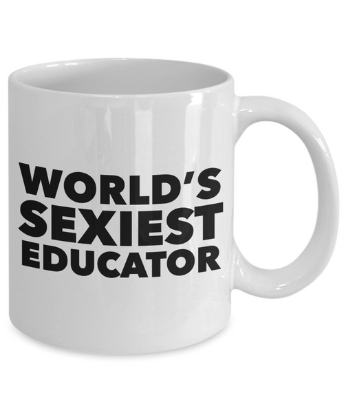 World's Sexiest Educator Mug Ceramic Coffee Cup-Cute But Rude