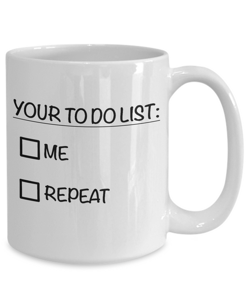 Funny Valentine Mug for Boyfriend Husband Coffee Cup Your To Do List