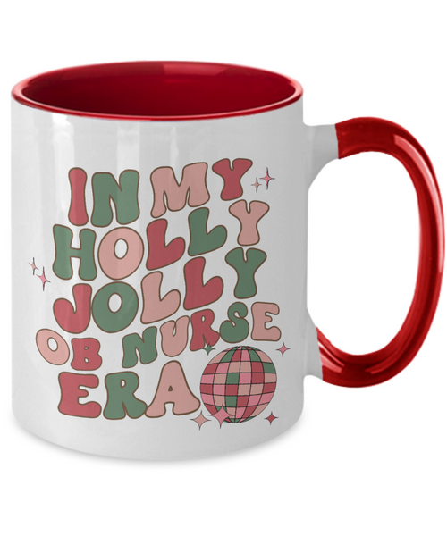 OB Nurse Mug, Labor & Delivery Nurse, Obstetric Nurse, In My Holly Jolly OB Nurse Era, Holly Jolly Vibes, RN Gift, Retro Two-Toned Coffee Cup