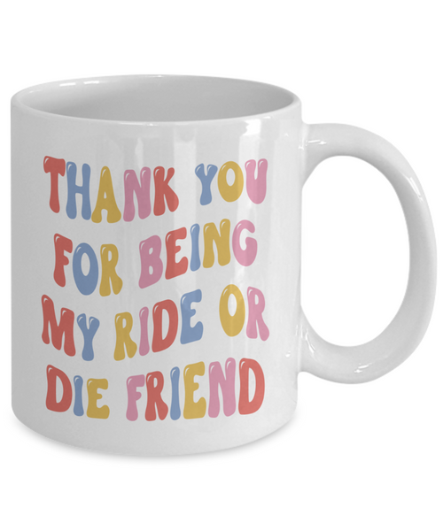 Bestie Mug, Ride Or Die Gift, Ride Or Die, Ride Or Die Friend, Ride Or Die Gifts, BFF Mug, Ride or Die Mug, Best Friends Mug