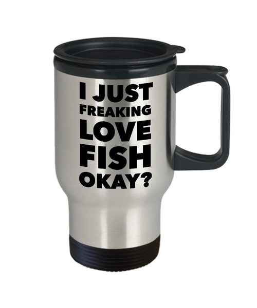 Fish Coffee Travel Mug - I Just Freaking Love Fish Okay? Stainless Steel Insulated Coffee Cup with Lid-Cute But Rude