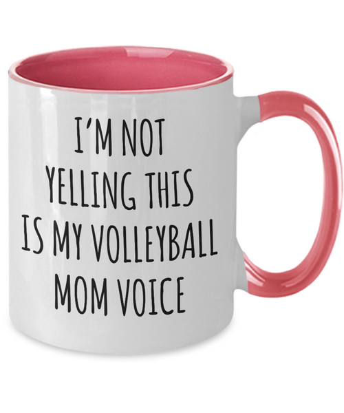 Volleyball Mom Mug, Volleyball Mom Gift, I’m Not Yelling This Is My Volleyball Mom Voice Coffee Cup Colored Mugs