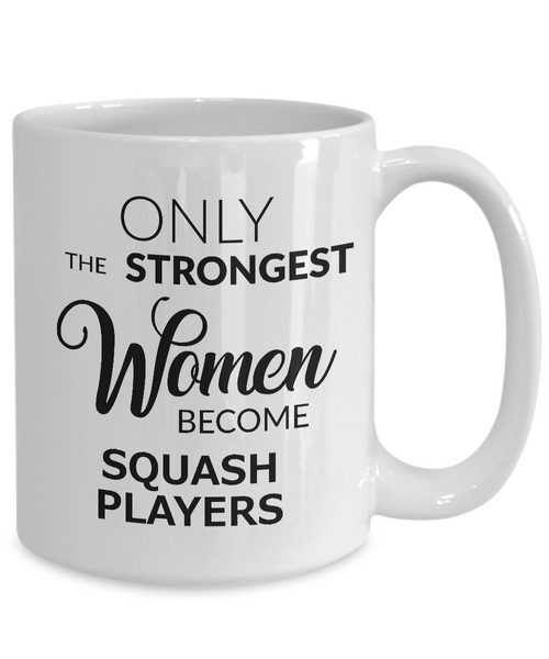 Squash Mug Squash Gifts - Only the Strongest Women Become Squash Players Coffee Mug Ceramic Tea Cup-Cute But Rude