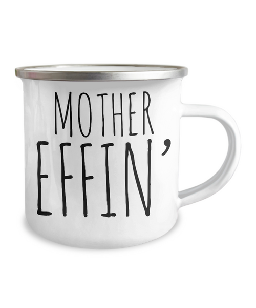 Gift For Mother Effin Best Effin' Mother Effin Ever Camping Mug Coffee Cup Funny Coworker Gifts