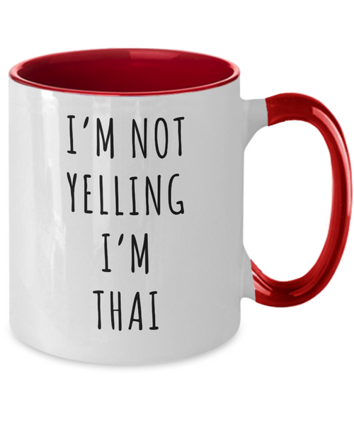 Thailand Mug, Thai Gifts, I'm Not Yelling I'm Thai Coffee Cup Colored Mugs