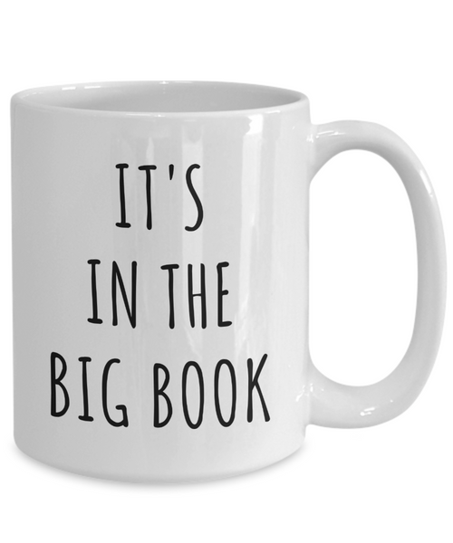 It's in the Big Book Alcoholics Anonymous Mug 12-Step Coffee Cup-Cute But Rude