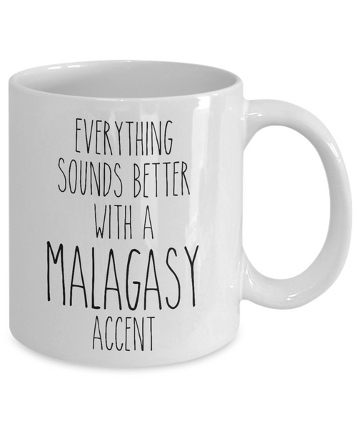 Madagascar Mug Everything Sounds Better with a Malagasy Accent Coffee Cup Gift