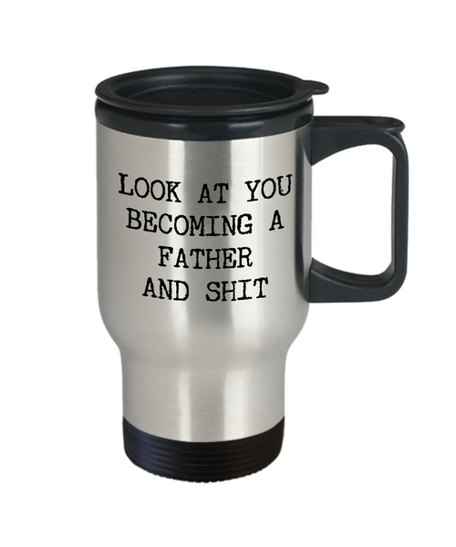 New Dad Mug Look At You Becoming a Father Coffee Cup First Time Dad Gifts First Child New Family Funny Baby Shower Present Dad Stainless Steel Insulated Travel Coffee Cup-Cute But Rude