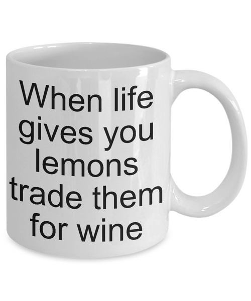 Gifts for Wine Makers Coffee Mug - When Life Gives You Lemons Trade Them for Wine Funny Ceramic Coffee Cup-Cute But Rude