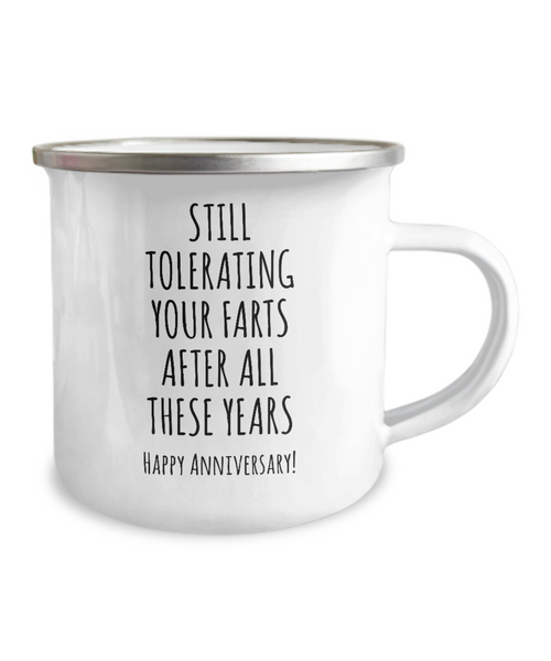 Still Tolerating Your Farts After All These Years Happy Anniversary Husband Metal Camping Mug Coffee Cup Funny Gift