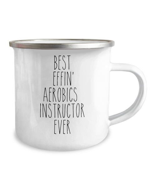 Gift For Aerobics Instructor Best Effin' Aerobics Instructor Ever Camping Mug Coffee Cup Funny Coworker Gifts