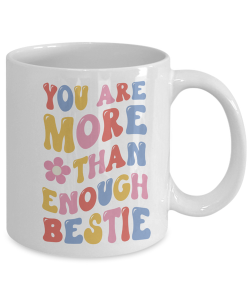 Self Love Mug, Affirmation Mug, Mental Health Mug, You Are Enough, BFF Gift, Coffee Cup