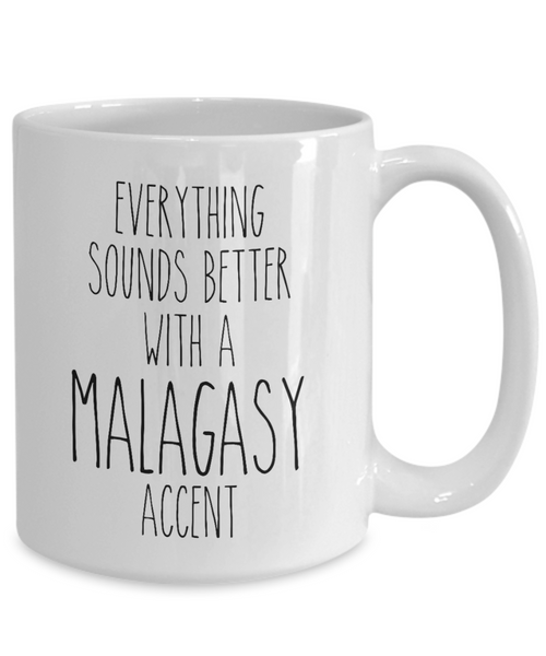 Madagascar Mug Everything Sounds Better with a Malagasy Accent Coffee Cup Gift