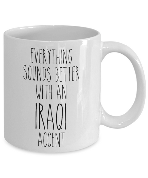 Iraq Mug Everything Sounds Better with an Iraqi Accent Coffee Cup Iraq Gift