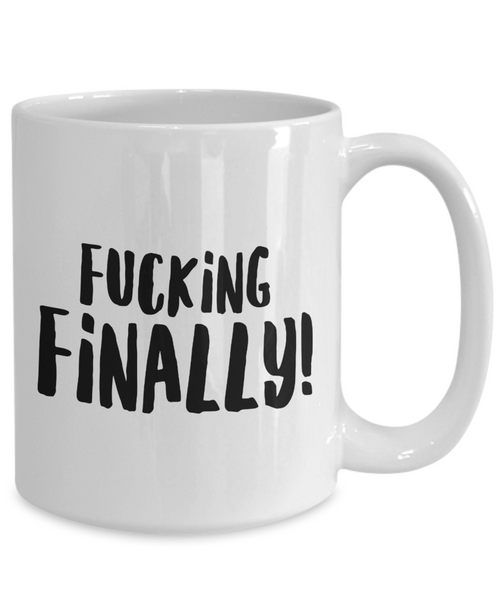 Funny Graduation Mug College Graduation Gift Idea for the Graduate Class of 2019 Fucking Finally Coffee Cup Gifts-Cute But Rude