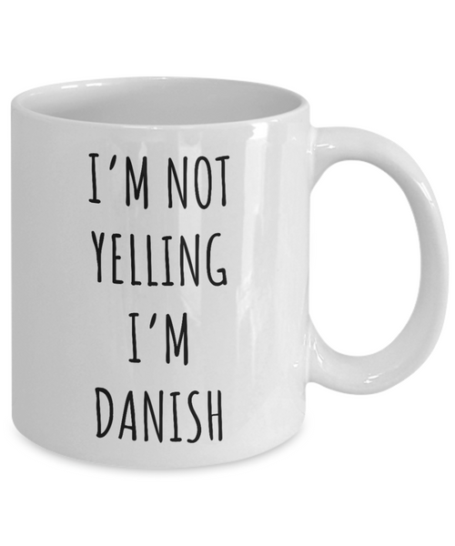 Denmark Mug I'm Not Yelling I'm Danish Coffee Cup Denmark Gift