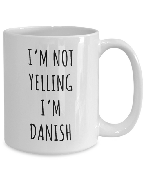 Denmark Mug I'm Not Yelling I'm Danish Coffee Cup Denmark Gift