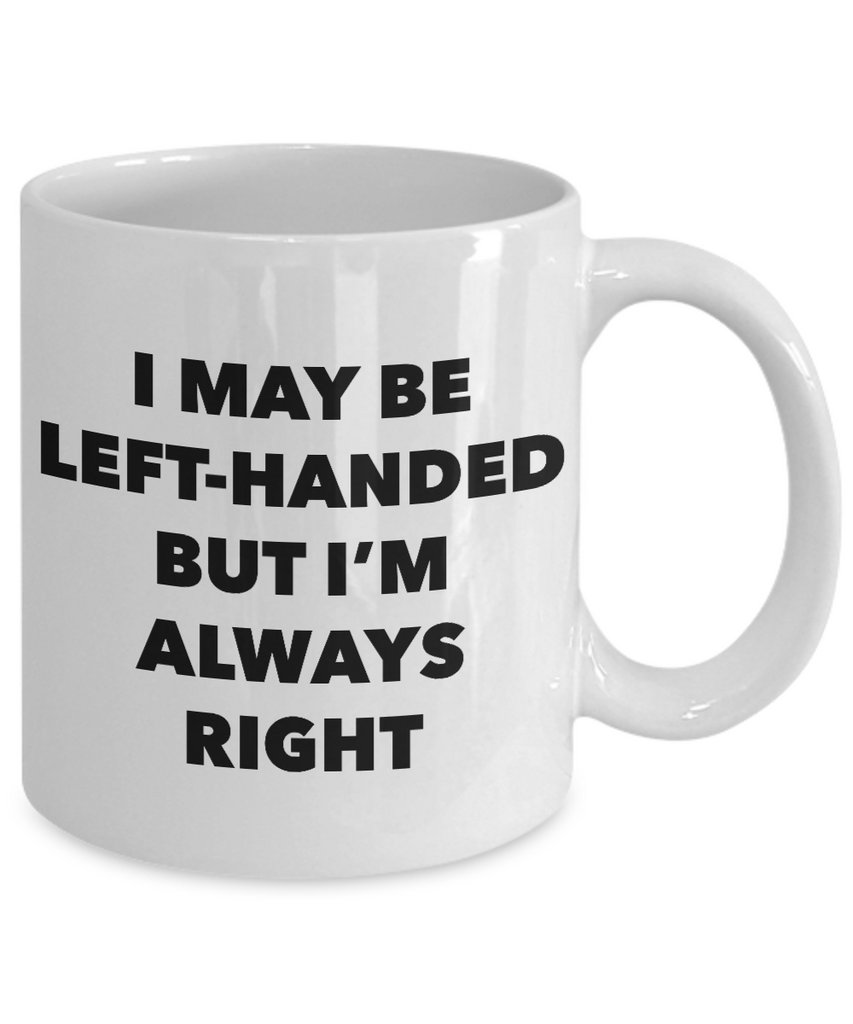 Left Handed Mug, Left Handed Gifts, Left Handed Coffee Mug, Gift for Left  Hander, Left Handed Cup, Lefty Mug, Lefty Gift 