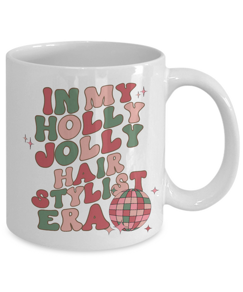 Gift For Hair Stylist, Hair Stylist Mug, Barber Gift, Hairdresser Gift, Holly Jolly Era, Coffee Cup