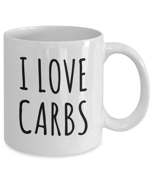 Keto Diet Humor I Love Carbs Mug Funny Carbohydrate Coffee Cup-Cute But Rude