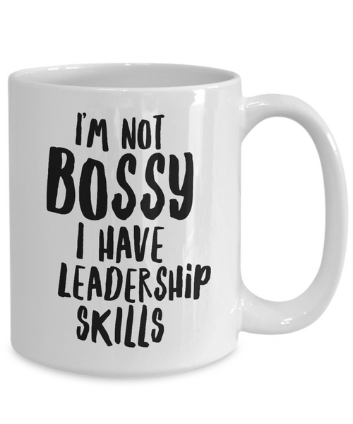 Bossy Mug I'm Not Bossy I Have Leadership Skills Mug Funny Boss Lady Coffee Cup-Cute But Rude