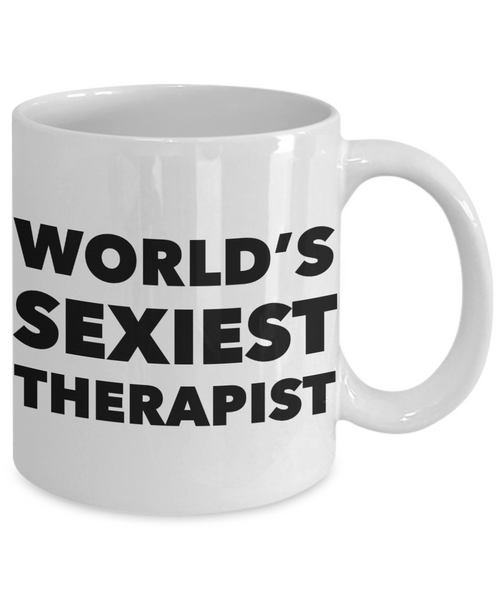 World's Sexiest Therapist Mug Therapy Sexy Best Ever Gifts Ceramic Coffee Cup-Cute But Rude