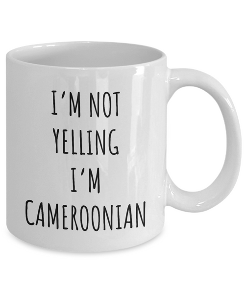 Cameroon Mug I'm Not Yelling I'm Cameroonian Coffee Cup Cameroon Gift