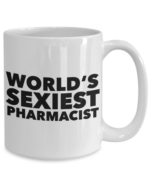 World's Sexiest Pharmacist Mug Ceramic Coffee Cup Gifts for Pharmacists-Cute But Rude