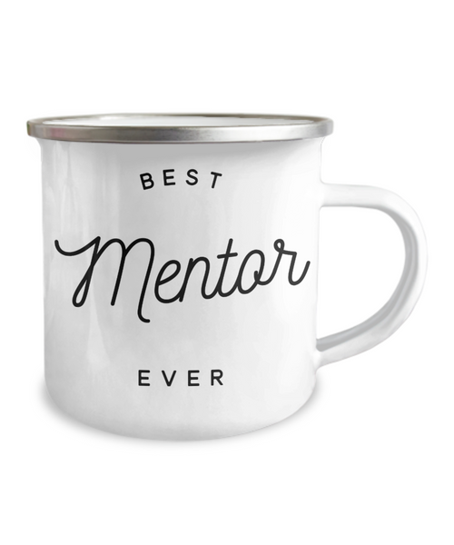 Best Mentor Ever Mug Metal Camping Coffee Cup