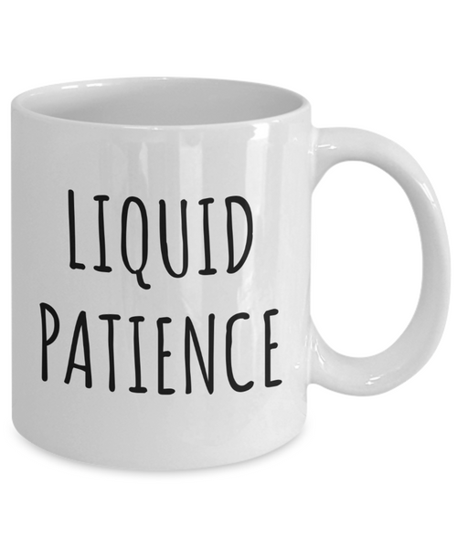 Liquid Patience Mug Coffee Cup-Cute But Rude