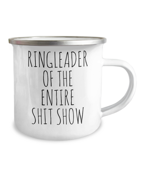 Ringleader of the Entire Shit Show Camping Mug Coffee Cup Funny Coworker Gifts