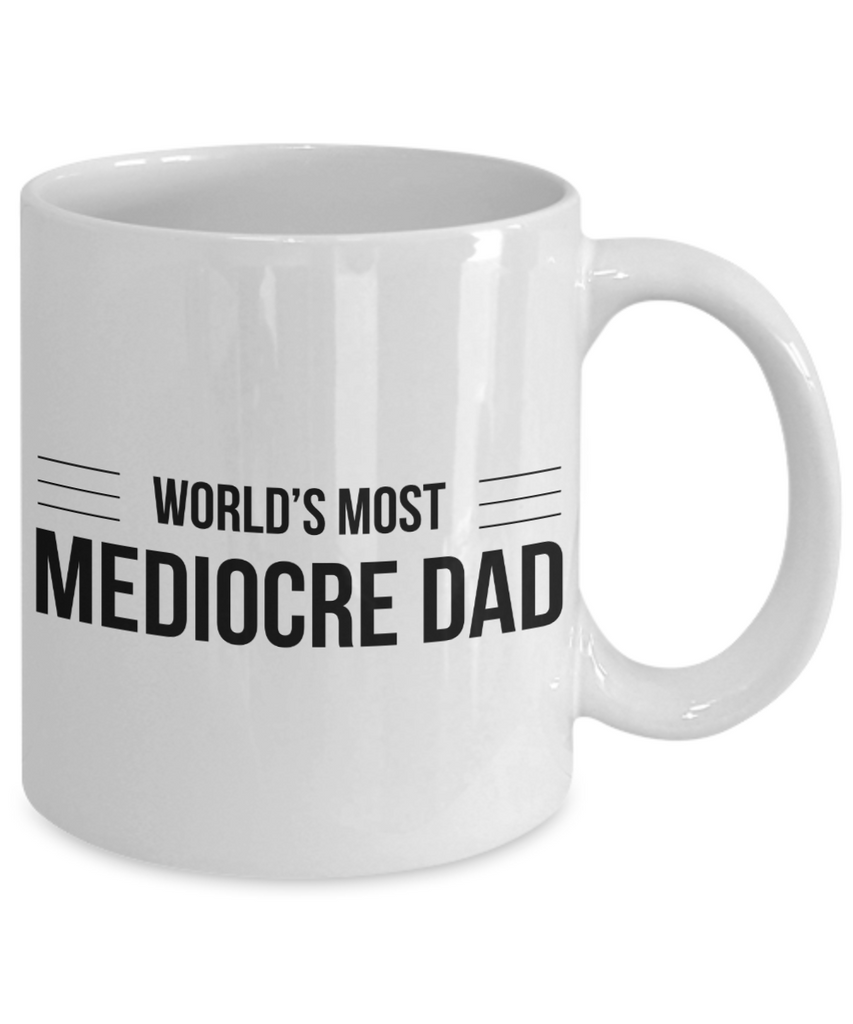 Mediocre Dad Travel Mug Gifts - World's Most Mediocre Dad Stainless St –  Cute But Rude