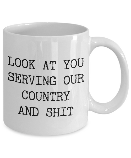 Military Gift for Soldier Joining Military Mug Look at You Serving Our Country Coffee Cup