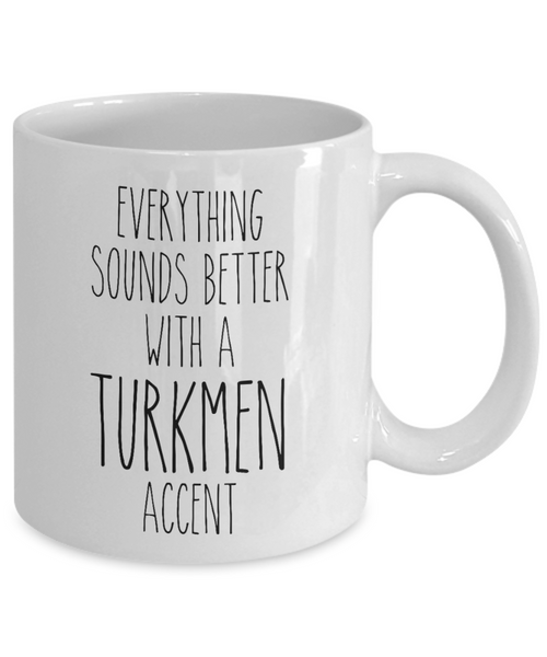 Turkey Mug Everything Sounds Better with a Turkmen Accent Coffee Cup Turkey Gift