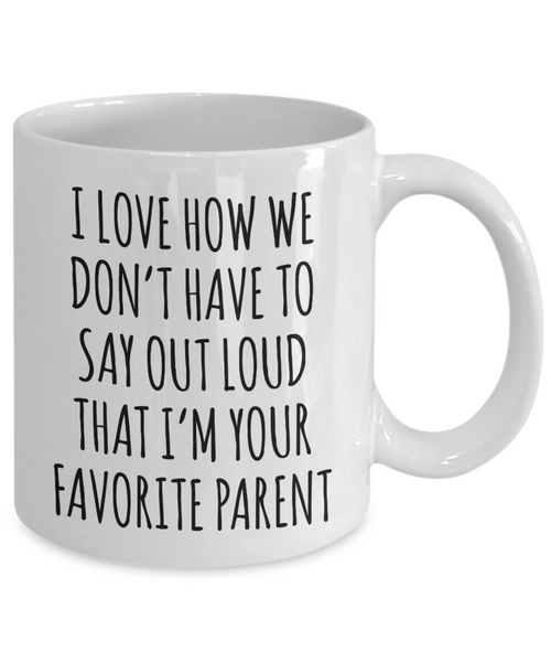 Funny Gift for Son, Gift for Daughter, I'm Your Favorite Parent Mug Coffee Cup