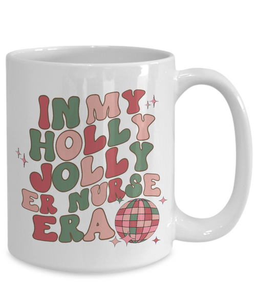 ER Nurse Gift, ER Nurse Mug, Emergency Nurse, In My Holly Jolly Era, Emergency Department, Coffee Cup