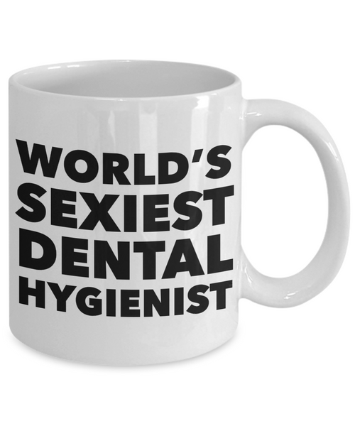 World's Sexiest Dental Hygienist Mug Sexy Gift Ceramic Coffee Cup-Cute But Rude