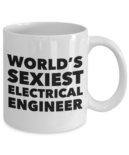 World's Sexiest Electrical Engineer Mug Gift Ceramic Coffee Cup-Cute But Rude