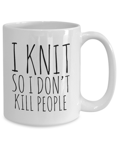 I Knit So I Don't Kill People Mug Funny Ceramic Coffee Cup-Cute But Rude