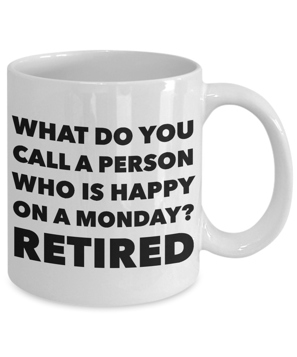 what-do-you-call-a-person-who-is-happy-on-a-monday-retired-etsy