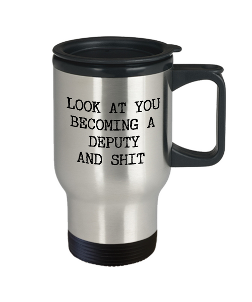 Look at You Becoming a Sheriff Deputy Mug Graduation Gifts Sheriff Deputy Academy Graduation Gift New Sheriff Deputy Sheriff Explorer Graduate Stainless Steel Insulated Travel Coffee Cup-Cute But Rude