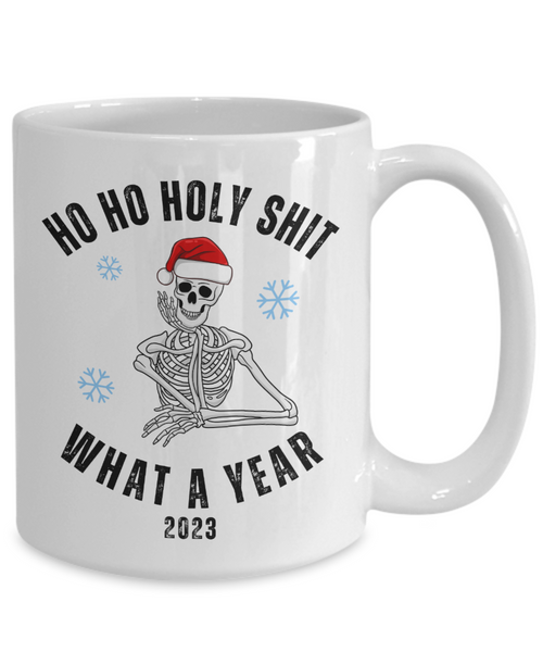 Ho Ho Holy Shit What A Year Mug 2023 Year in Review Skeleton Christmas Coffee Cup