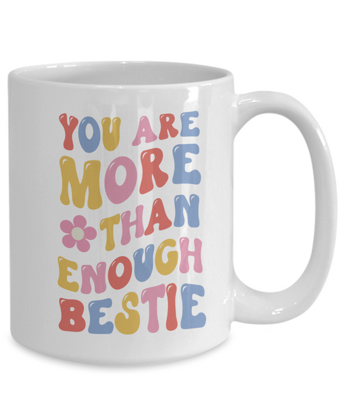 Self Love Mug, Affirmation Mug, Mental Health Mug, You Are Enough, BFF Gift, Coffee Cup