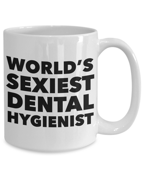 World's Sexiest Dental Hygienist Mug Sexy Gift Ceramic Coffee Cup-Cute But Rude