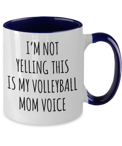 Volleyball Mom Mug, Volleyball Mom Gift, I’m Not Yelling This Is My Volleyball Mom Voice Coffee Cup Colored Mugs